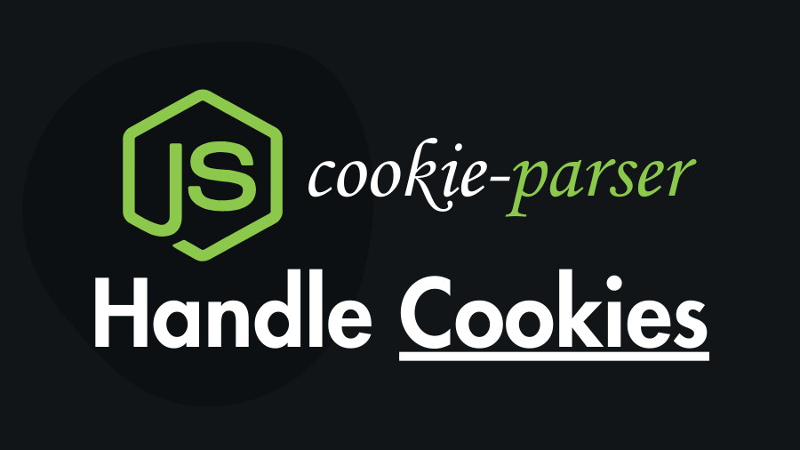 Handle Cookies In Node JS With Express