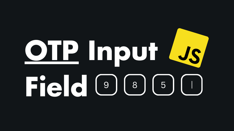 Make OTP Input Field using HTML CSS and JavaScript