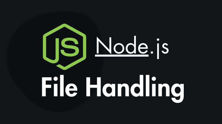 How to Work with Files in Node.js