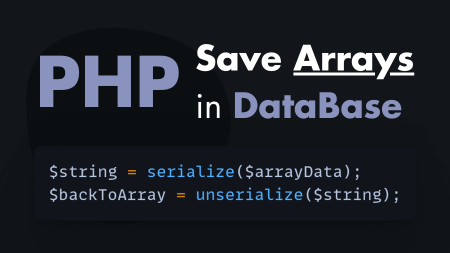 Store PHP Arrays in a MySQL Database
